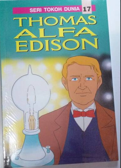 Thomas Alfa Edison (1847-1931): Penemu bola lampu pijar